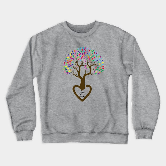 Love Deep Rainbow Tree Crewneck Sweatshirt by Unicorns and Farts